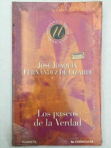 Los Paseos De La Verdad. José Joaquín Fernández De Lizardi.