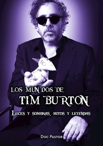 Mundos De Tim Burton Luces Y Sombras Mitos Y Leyendas - Pas