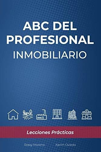 Libro : Abc Del Profesional Inmobiliario Lecciones Practic 
