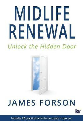 Libro Midlife Renewal : Unlock The Hidden Door - James Fo...