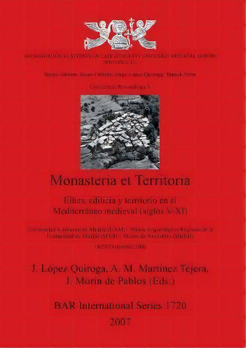 Monasteria Et Territoria Elites, Edilicia Y Territorio En El Mediterraneo Medieval (siglos V-xi), De Sauro Gelichi. Editorial Bar Publishing, Tapa Blanda En Español