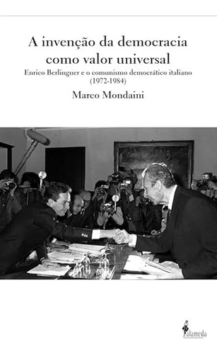 A Invenc O Da Democracia Como Valor Universal - Marco Mondai