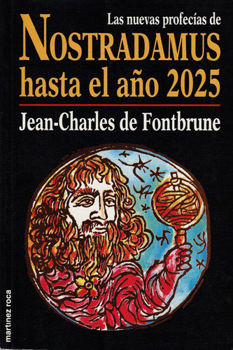 De Fontbrune - La Nuevas Profecías De Nostradamus Hasta 2025