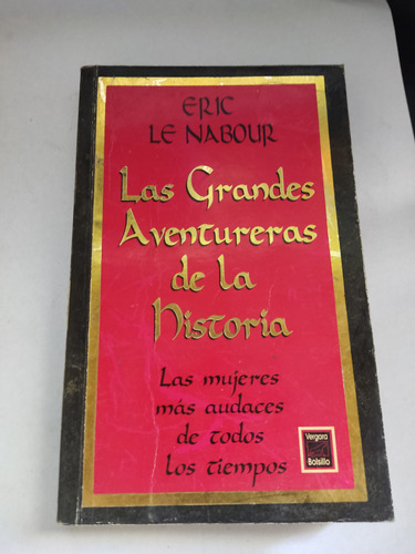 Las Grandes Aventureras De La Historia Eric Le Nabour 