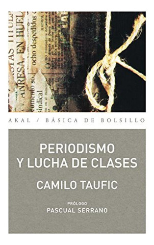 Periodismo Y Lucha De Clases - Taufic Pascual