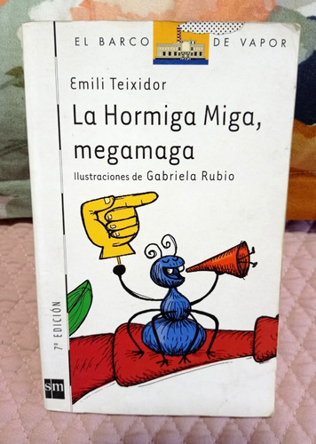 La Hormiga Miga, Megamaga  Autor: Emili Teixidor