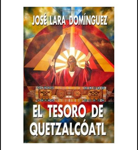 Libro: El Tesoro De Quetzalcóatl (spanish Edition)