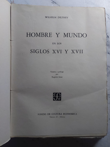 Hombre Y Mundo En Los Siglos Xvi Y Xvii. W. Dilthey. Ian1045