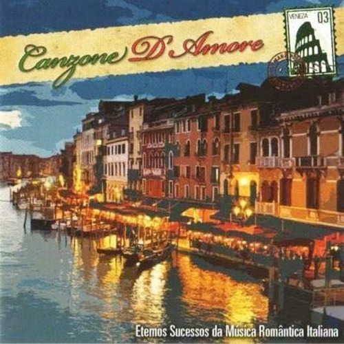 Cd Canzone D'amore - Veneza 3 - Românticos Da Itália