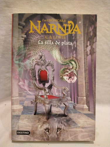 Narnia. La Silla De Plata C. S. Lewis Destino B 