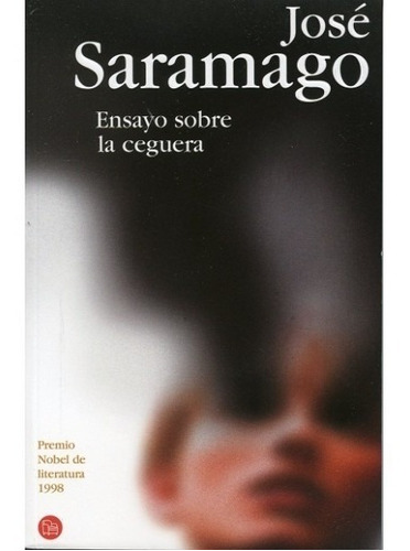 Ensayo Sobre La Ceguera - José Saramago - Novela - 2011