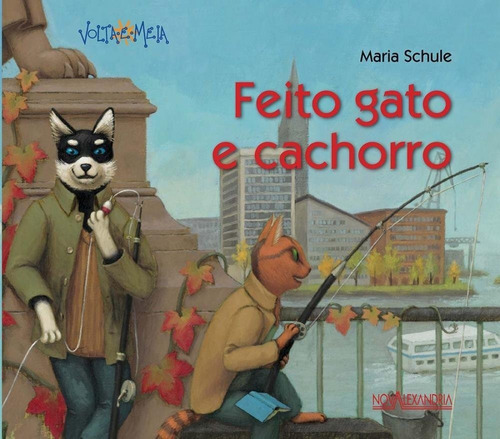 Feito Gato E Cachorro, De Maria Schule. Editora Volta E Meia, Capa Mole, Edição 1 Em Português, 2011