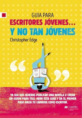 Guía Para Escritores Jóvenes Y No Tan Jovenes, De Edge, Christopher. Editorial Macmillan Castillo, Tapa Blanda En Español, 0