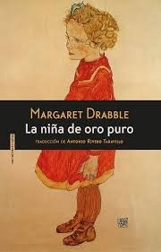 Niña De Oro Puro, La - Margaret Drabble