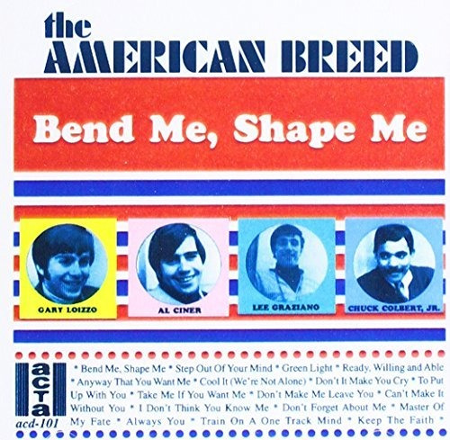 Cd Bend Me Shape Me / Best Of American Breed - The American