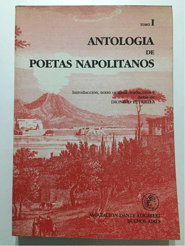 Antología De Poetas Napolitanos, Tomo 1. Petriella Dionisio