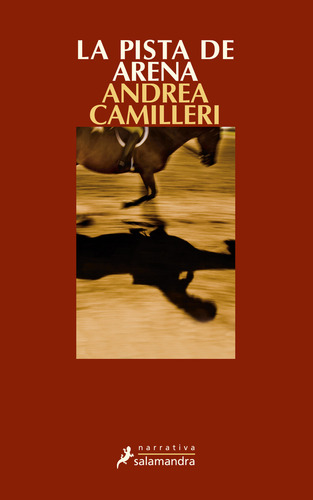 La pista de arena ( Comisario Montalbano 16 ), de Camilleri, Andrea. Narrativa Editorial Salamandra, tapa blanda en español, 2010
