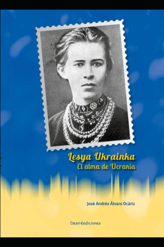 Libro: Lesya Ukrainka, El Alma De Ucrania (spanish Edition)