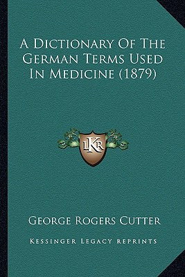 Libro A Dictionary Of The German Terms Used In Medicine (...