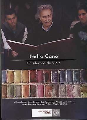 Pedro Cano. Cuadernos De Viaje - Burgos Risco, Alfonso