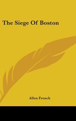 Libro The Siege Of Boston - French, Allen