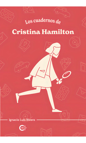 Los cuadernos de Cristina Hamilton, de Rivero , Ignacio Luis.. Editorial CALIGRAMA, tapa blanda, edición 1.0 en español, 2022