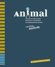 Libro: El Animal. Carlos Salem Sola. Ya Lo Dijo Casimiro Par