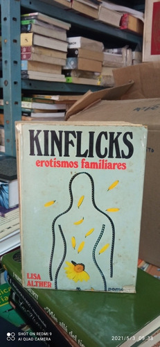 Libro Kinflicks Erotismos Familiares. Lisa Alther