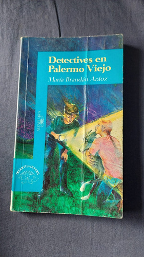 Detectives En Palermo Viejo - Maria Brandan - Ed Alfaguara