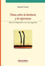 Notas Sobre La Barbarie Y La Esperanza. Del 11 De Setiem...