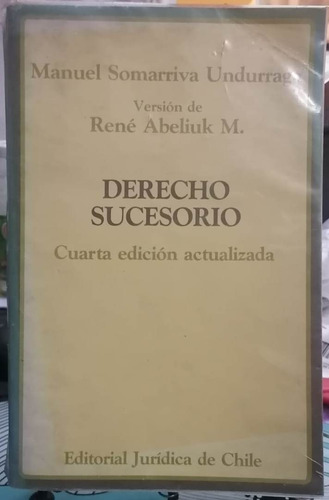 Derecho Sucesorio. 4a.ed. Act. C-4./ Manuel Somarriva