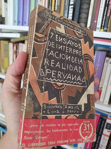 7 Ensayos De Interpretación De La Realidad Peruana  José Car