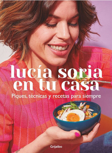 Libro: Lucia Soria En Tu Casa / Grijalbo