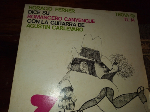 Disco De Vinilo  Horacio Ferrer Dice Su Romancero Canyengue 