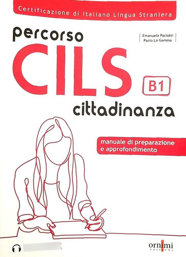 Percorso Cils B1 - Cittadinanza, De Aa. Vv.. Editorial Ornimi, Tapa Blanda En Italiano, 2021