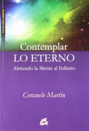 Contemplar Lo Eterno, Consuelo Martin, Gaia