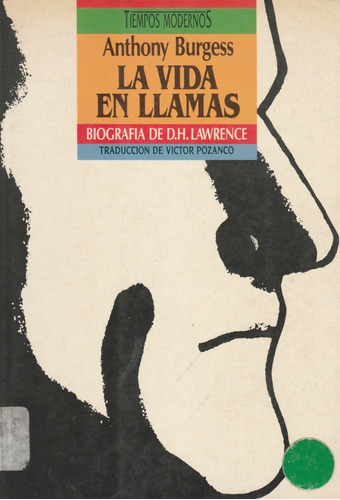 La Vida En Llamas Biografía De D. Lawrence Anthony Burgess Y