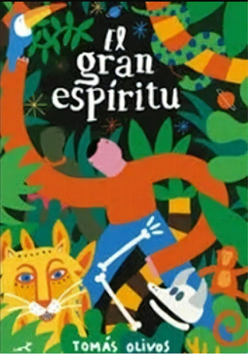 El Gran Espiritu, De Tomas Olivos. Editorial Saposcat, Tapa Dura En Español