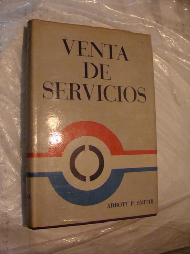 Libro Venta De Servicios , Abbott P. Smith  , Año 1974 , 267
