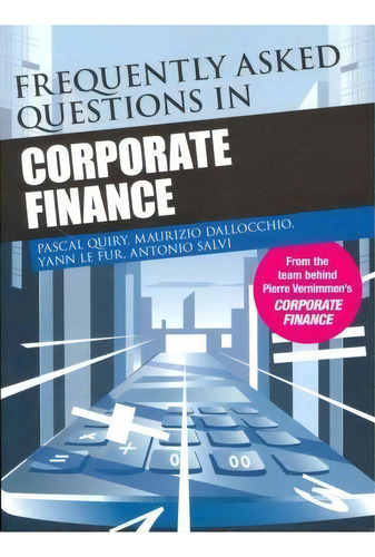 Frequently Asked Questions In Corporate Finance, De Pascal Quiry. Editorial John Wiley Sons Inc, Tapa Blanda En Inglés