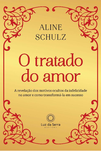 Libro Tratado Do Amor O De Schulz Aline Luz Da Serra Editor
