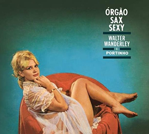 Wanderley Walter Orgao Sax E Sexy & O Successo E Samba Eu 