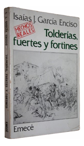 Tolderias Fuertes Y Fortines - Isaias J. Garcia Enciso