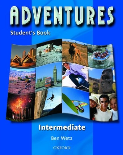 Adventures Intermediate Student's Book - Wetz Ben