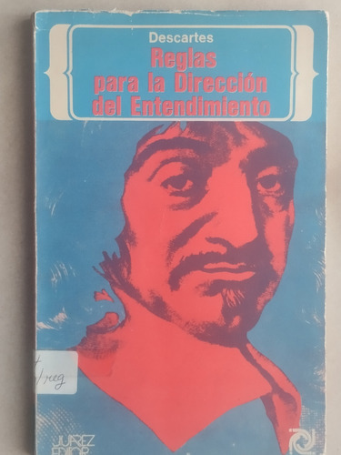Libro Reglas Para La Dirección Del Entendimiento Descartes 