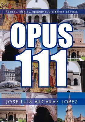 Libro Opus 111 - Jose Luis Arcaraz Lopez