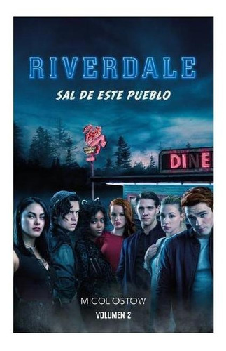 Riverdale Vol. 2, de Ostow. Editorial Puck, tapa pasta blanda, edición 1 en español, 2020