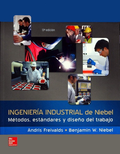 Ingenieria Industrial De Niebel, De Freivalds, Andris. Editorial Mcgraw Hill En Español
