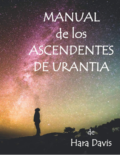 Libro Manual De Los Ascendentes De Urantia (spanish Edition)