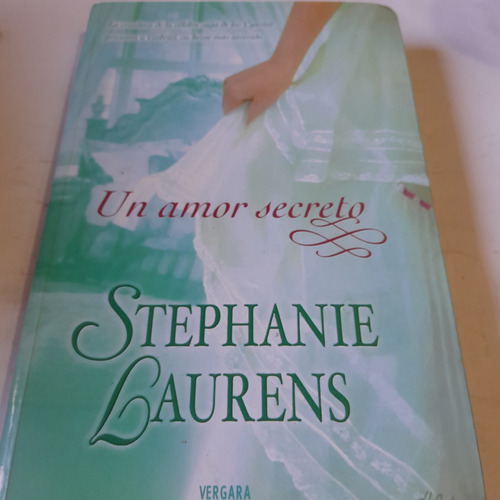 Libro,un Amor Secreto,stephanie Laurens,vergara,romantica